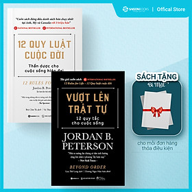 Vượt lên trật tự, 12 quy luật cuộc đời - Tác giả Jordan B. Peterson (Bộ)