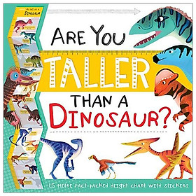 [Download Sách] Are You Taller Than A Dinosaur? (Height Chart Fact Pack)