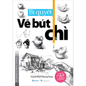 Sách Bí Quyết Vẽ Bút Chì - Tái Bản