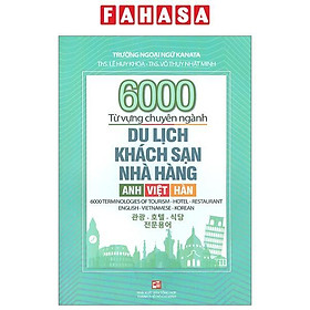 6000 Từ Vựng Chuyên Ngành Du Lịch-Khách Sạn-Nhà Hàng Anh-Việt-Hàn