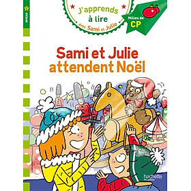 [Tải ebook] Sách luyện đọc tiếng Pháp: J’apprends à lire avec Sami et Julie –  Sami et Julie attendent Noel PDF