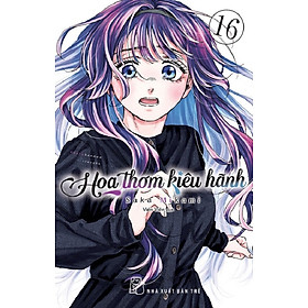 Hoa Thơm Kiêu Hãnh 16 - Truyện Tranh NXB Trẻ