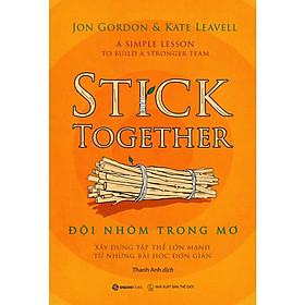 SÁCH - Đội nhóm trong mơ - Tác giả Jon Gordon , Kate Leavell