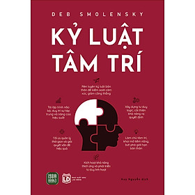KỶ LUẬT TÂM TRÍ - Deb Smolensky - Huy Nguyễn dịch – 1980 Books – NXB Lao động