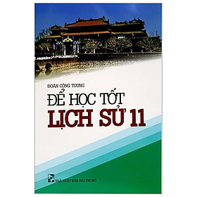Để Học Tốt Lịch Sử Lớp 11