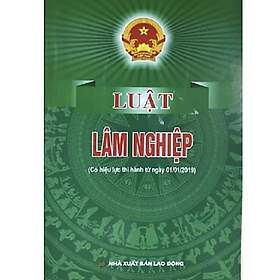 Sách Luật lâm nghiệp ( Có hiệu lực thi hành từ ngày 01/01/2019) - Nhà Sách Dân Hiền