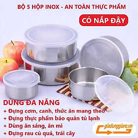 BỘ THỐ INOX 5 CÁI dùng đa năng hộp đựng thực phẩm đồ ăn đựng cơm canh có nắp đậy tiện dụng - giadunggiare.vn