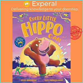 Hình ảnh Sách - Every Little Hippo Can by Giles Andreae (author),Guy Parker-Rees (artist) (UK edition, Hardback)
