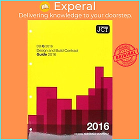 Sách - JCT: Design and Build Contract Guide 2016 (DBG) by  (UK edition, paperback)