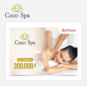 Giftpop - Phiếu Quà Tặng Coco Spa 300K