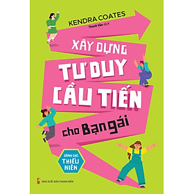 Xây Dựng Tư Duy Cầu Tiến Cho Bạn Gái - ML