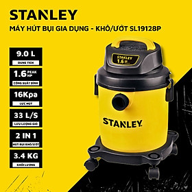 Mua MÁY HÚT BỤI GIA DỤNG 2 CHỨC NĂNG 9L STANLEY SL19128P 1.6 PEAK HP-HÀNG CHÍNH HÃNG