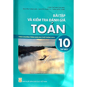 ￼Sách - Combo Bài tập và kiểm tra và đánh giá toán 10 - tập 1 + 2 ( Theo chương trình giáo dục phổ thông 2018 )