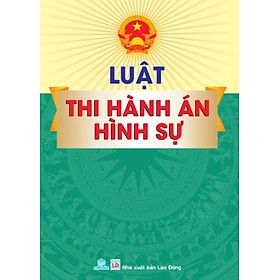 Luật Thi Hành Án Hình Sự (ND) 