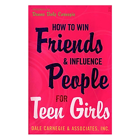 How to Win Friends and Influence People for Teen Girls Paperback