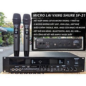 Mua Bộ 2 micro không dây kiêm vang số hát karaoke Shure SF-21 cao cấp bảo hành 12 tháng không hú rè độ nhạy cao âm thanh hay