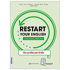 Hình ảnh Sách - Restart Your English - Traveling Abroad (Yêu Lại Tiếng Anh Từ đầu) - Chủ Đề Tiếng Anh Du Lịch - Kèm App Online - MC