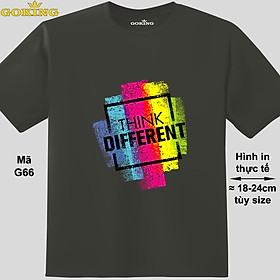 THINK DIFFERENT, mã G66. Áo thun nam nữ siêu đẹp, form unisex. Áo phông GOKING hàng hiệu, quà tặng cao cấp cho gia đình, cặp đôi, hội nhóm, doanh nghiệp