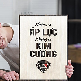 Mua Tranh slogan hay LEVU LV010  Không có áp lực không có kim cương