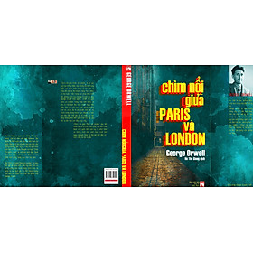 CHÌM NỔI GIỮA PARIS VÀ LONDON - George Orwell - Hà Thế Giang dịch – Nxb phụ nữ Việt Nam- bìa mềm