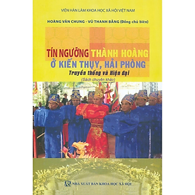 Sách - Tín ngưỡng thành hoàng ở Kiến Thụy, Hải Phòng truyền thống và hiện đại - NXB KHXH