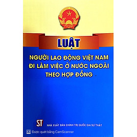 Luật người lao động Việt Nam đi làm việc ở nước ngoài theo hợp đồng