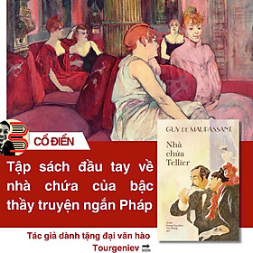 NHÀ CHỨA TELLIER - Guy De Maupassant - Ái Kim Đường Công Minh Và Thu Phương dịch – Nhã Nam – NXBVăn Học