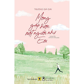 Sách - Mong gặp được một người như em (tặng kèm bookmark)