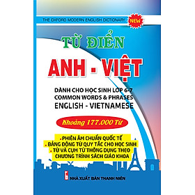 Từ Điển Anh Việt Dành Cho Học Sinh Lớp 6-7 Khoảng 177.000 Từ _CM