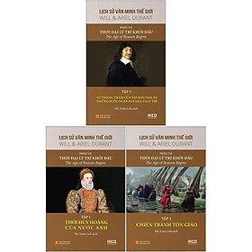 Bộ Sách Lịch Sử Văn Minh Thế Giới - Phần VII - Thời Đại Lý Trí Khởi Đầu (Bộ 3 Cuốn)