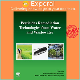 Sách - Pesticides Remediation Technologies from Water and Was by Mohammad , School of Public Health, Department of Environmental Health Engineering, Tehran, Iran) H (UK edition, paperback)