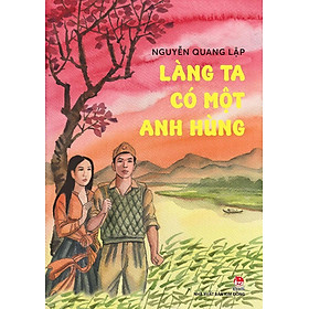 Sách - Làng ta có một anh hùng