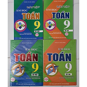 Sách Combo Em Học Toán + Bài Tập Em Học Toán Lớp 9 (Dùng Chung Cho Các Bộ SGK Mới Hiện Hành) (Bộ 4 Cuốn) (HA)