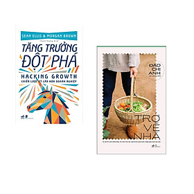 Combo 2 cuốn sách: Tăng trưởng đột phá - Hacking Growth + Trở về nhà