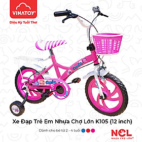 Xe Đạp Trẻ Em Nhựa Chợ Lớn 12 inch K105 Dành Cho Bé Từ 2 - 3 tuổi - M1818-X2B - Hồng