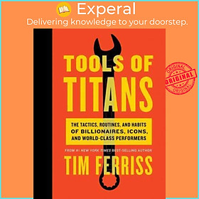 Hình ảnh Sách - Tools of Titans: The Tactics, Routines, and Habits of Billionaires, Ic by Timothy Ferriss (US edition, hardcover)