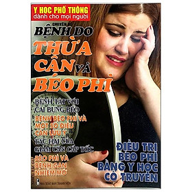 Y Học Phổ Thông Dành Cho Mọi Người - Chuyên Đề: Bệnh Do Thừa Cân Và Béo Phì - DNTN Minh Châu Hoàn