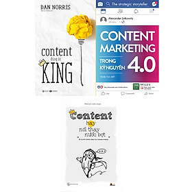 Combo Content Đúng Là King + Content Marketing Trong Kỷ Nguyên 4.0 + Content Hay Nói Thay Nước Bọt - Bí Quyết Thành Công Của Content Creator