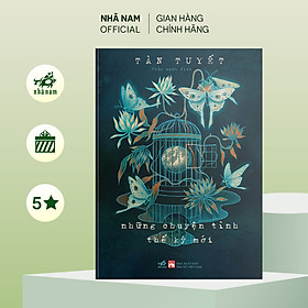 Sách - Những chuyện tình thế kỷ mới (Tàn Tuyết) - Nhã Nam Official