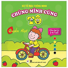 Sách Tô Màu Thông Minnh - Chúng Mình Cùng Tô - Quyển Hạt