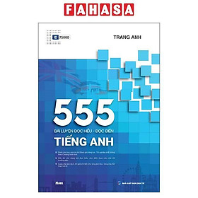 Sách - 555 Bài Luyện Đọc Hiểu - Đọc Điền Tiếng Anh