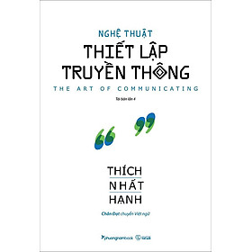 Sách Nghệ Thuật Thiết Lập Truyền Thông (Tái bản năm 2023)