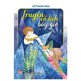 Hình ảnh Truyện Cổ Tích Bây Giờ