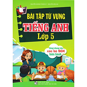 Bài Tập Từ Vựng Tiếng Anh Lớp 5 (Dùng Chung Cho Các Bộ SGK Hiện Hành) - HA