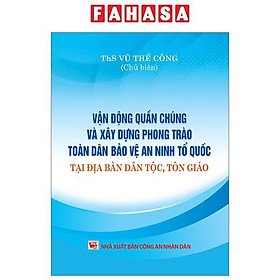 Vận Động Quần Chúng Và Xây Dựng Phong Trào Toàn Dân Bảo Vệ An Ninh Tổ Quốc Tại Địa Bàn Dân Tộc, Tôn Giáo