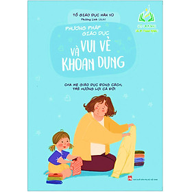 Sách- Phương Pháp Giáo Dục Vui Vẻ Và Khoan Dung (ML)