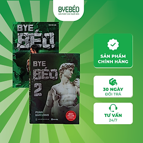 Combo sách Bye Béo 1 và 2 - Phan Bảo Long
