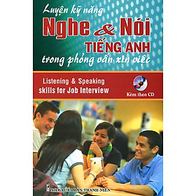 Hình ảnh Sách Luyện Kỹ Năng Nghe & Nói Tiếng Anh Trong Phỏng Vấn Xin Việc (Bán riêng CD)