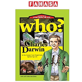 Sách - Who? Chuyện Kể Về Danh Nhân Thế Giới - Charles Darwin (Tái Bản 2024)