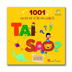 Sách Hình Động Tương Tác  1001 Câu Hỏi Đáp Về Thế Giới Quanh Ta  Đinh Tị - Tại sao